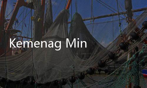 Kemenag Minta Tambahan Anggaran Rp78 Triliun untuk Tahun 2025